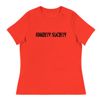 Women's Relaxed T-Shirt - probably the most comfortable t-shirt you will own. Soft and smooth fabric "ANXIETY SOCIETY"