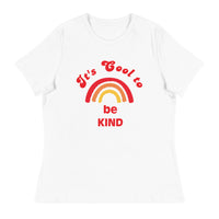 Women's relaxed softest and most comfortable t-shirt you'll ever own. "It's Cool to Be Kind"