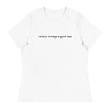 Women's relaxed softest and most comfortable t-shirt you'll ever own. "PARIS IS ALWAYS A GOOD IDEA""