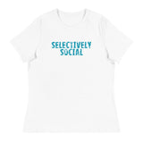 Women's relaxed softest and most comfortable t-shirt you'll ever own. "SELECTIVELY SOCIAL"