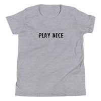 Youth Short Sleeve T-Shirt that is light & soft    "PLAY NICE"